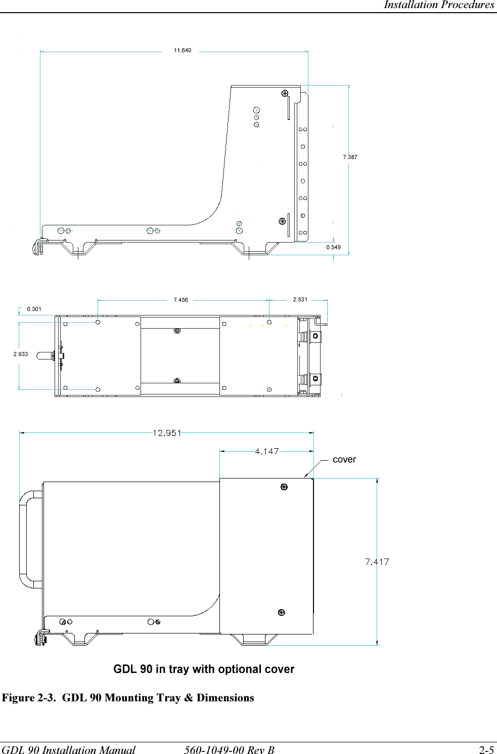   Installation Procedures GDL 90 Installation Manual  560-1049-00 Rev B    2-5  Figure 2-3.  GDL 90 Mounting Tray &amp; Dimensions 