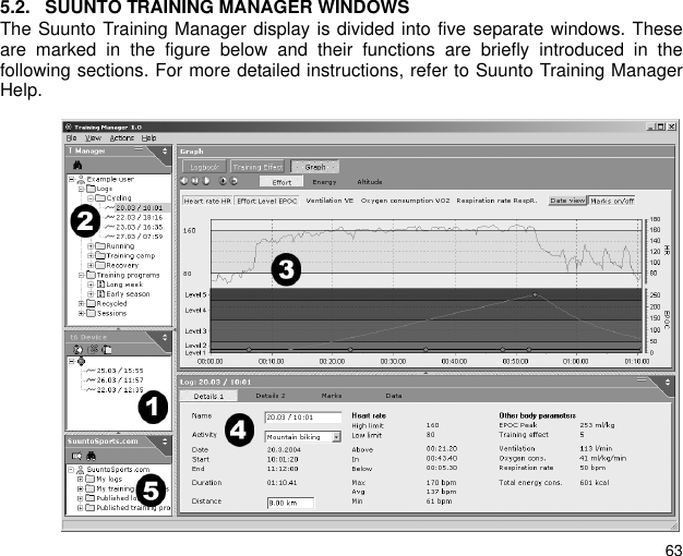 635.2. SUUNTO TRAINING MANAGER WINDOWSThe Suunto Training Manager display is divided into five separate windows. Theseare marked in the figure below and their functions are briefly introduced in thefollowing sections. For more detailed instructions, refer to Suunto Training ManagerHelp.