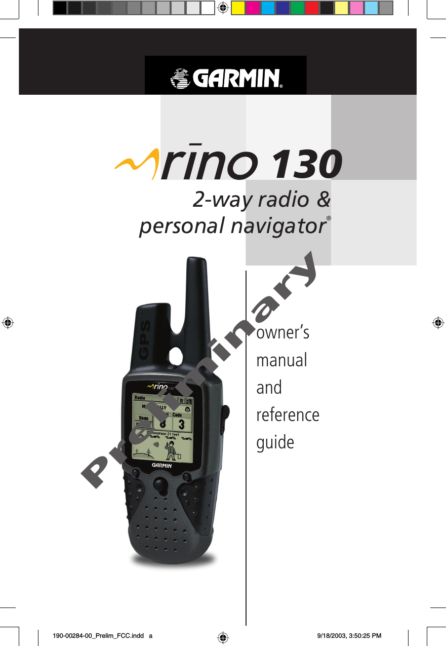 130         2-way radio &amp;personal navigator®owner’s manual and reference guidePreliminary190-00284-00_Prelim_FCC.indd   a 9/18/2003, 3:50:25 PM