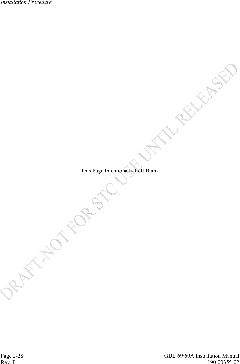 Installation Procedure Page 2-28  GDL 69/69A Installation Manual Rev. F  190-00355-02                         This Page Intentionally Left Blank