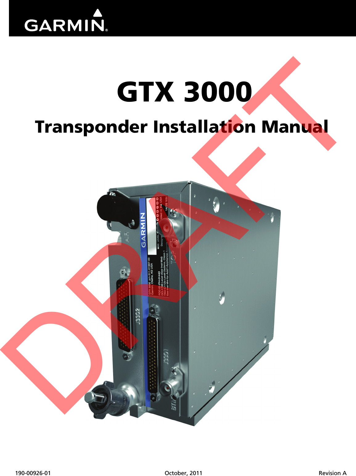190-00926-01 October, 2011 Revision AGTX 3000Transponder Installation ManualDRAFT