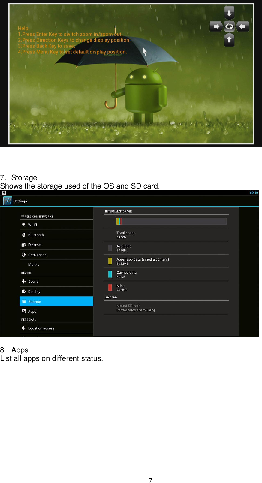 7      7.  Storage Shows the storage used of the OS and SD card.   8.  Apps List all apps on different status. 