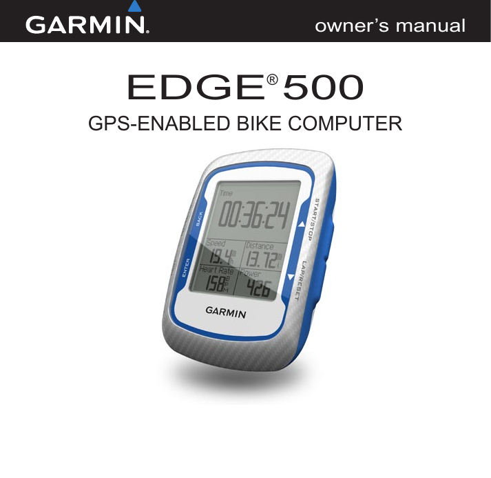 EDGE® 500GPS-ENABLED BIKE COMPUTERowner’s manual