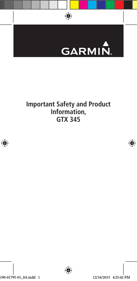 Important Safety and Product Information, GTX 345190-01795-01_0A.indd   1 12/16/2015   4:25:42 PM