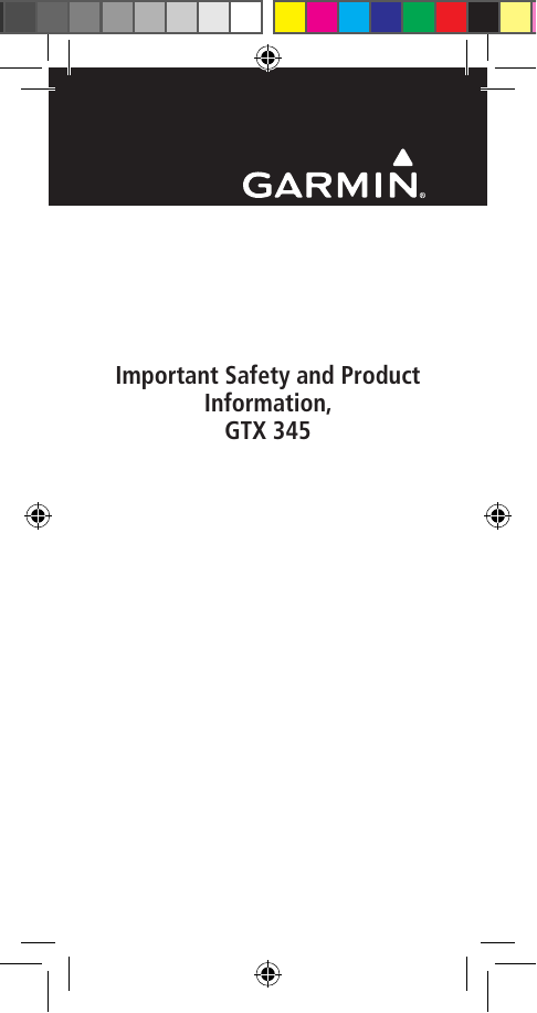Important Safety and Product Information, GTX 345