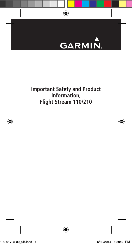 Important Safety and Product Information, Flight Stream 110/210190-01795-00_0B.indd   1 6/30/2014   1:39:30 PM