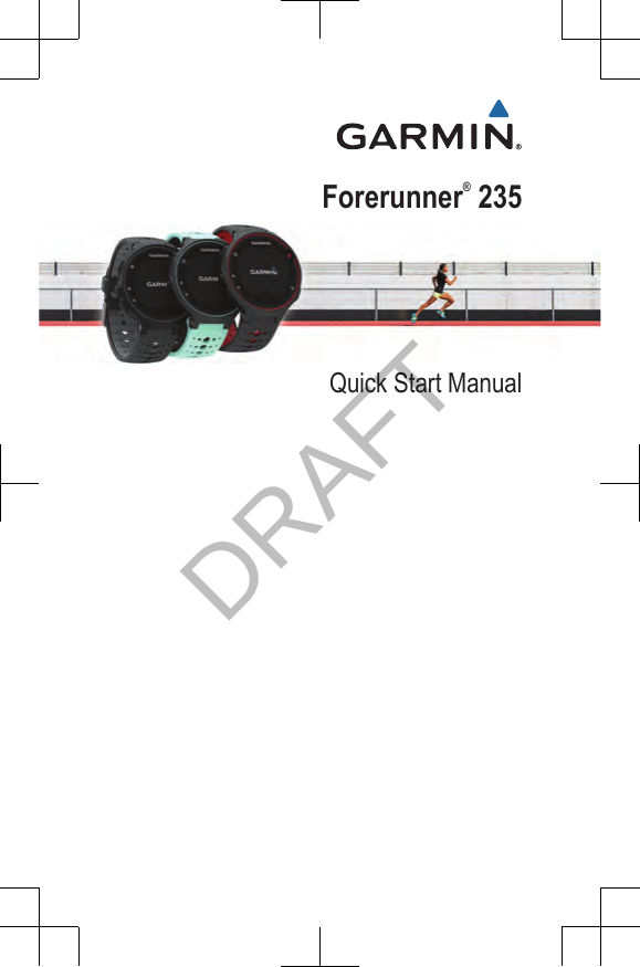 Forerunner® 235Quick Start ManualDRAFT