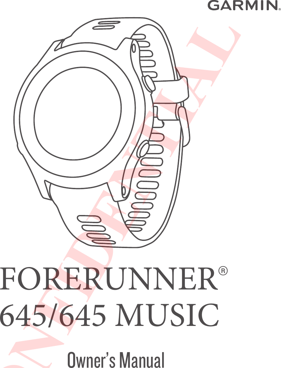 FORERUNNER® 645/645 MUSICOwner’s ManualCONFIDENTIAL