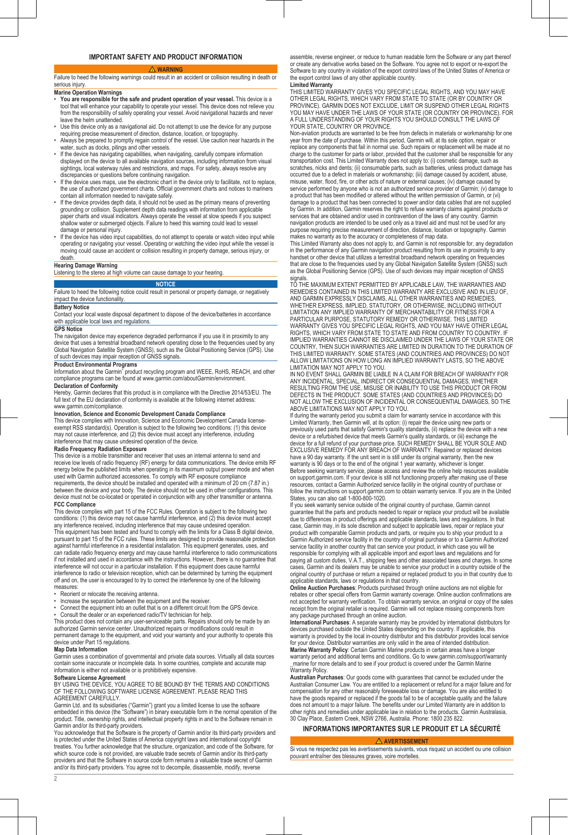 IMPORTANT SAFETY AND PRODUCT INFORMATION WARNINGFailure to heed the following warnings could result in an accident or collision resulting in death orserious injury.Marine Operation Warnings•You are responsible for the safe and prudent operation of your vessel. This device is atool that will enhance your capability to operate your vessel. This device does not relieve youfrom the responsibility of safely operating your vessel. Avoid navigational hazards and neverleave the helm unattended.•Use this device only as a navigational aid. Do not attempt to use the device for any purposerequiring precise measurement of direction, distance, location, or topography.• Always be prepared to promptly regain control of the vessel. Use caution near hazards in thewater, such as docks, pilings and other vessels.• If the device has navigating capabilities, when navigating, carefully compare informationdisplayed on the device to all available navigation sources, including information from visualsightings, local waterway rules and restrictions, and maps. For safety, always resolve anydiscrepancies or questions before continuing navigation.• If the device uses maps, use the electronic chart in the device only to facilitate, not to replace,the use of authorized government charts. Official government charts and notices to marinerscontain all information needed to navigate safely.• If the device provides depth data, it should not be used as the primary means of preventinggrounding or collision. Supplement depth data readings with information from applicablepaper charts and visual indicators. Always operate the vessel at slow speeds if you suspectshallow water or submerged objects. Failure to heed this warning could lead to vesseldamage or personal injury.• If the device has video input capabilities, do not attempt to operate or watch video input whileoperating or navigating your vessel. Operating or watching the video input while the vessel ismoving could cause an accident or collision resulting in property damage, serious injury, ordeath.Hearing Damage WarningListening to the stereo at high volume can cause damage to your hearing.NOTICEFailure to heed the following notice could result in personal or property damage, or negativelyimpact the device functionality.Battery NoticeContact your local waste disposal department to dispose of the device/batteries in accordancewith applicable local laws and regulations.GPS NoticeThe navigation device may experience degraded performance if you use it in proximity to anydevice that uses a terrestrial broadband network operating close to the frequencies used by anyGlobal Navigation Satellite System (GNSS), such as the Global Positioning Service (GPS). Useof such devices may impair reception of GNSS signals.Product Environmental ProgramsInformation about the Garmin® product recycling program and WEEE, RoHS, REACH, and othercompliance programs can be found at www.garmin.com/aboutGarmin/environment.Declaration of ConformityHereby, Garmin declares that this product is in compliance with the Directive 2014/53/EU. Thefull text of the EU declaration of conformity is available at the following internet address: www.garmin.com/compliance.Innovation, Science and Economic Development Canada ComplianceThis device complies with Innovation, Science and Economic Development Canada license-exempt RSS standard(s). Operation is subject to the following two conditions: (1) this devicemay not cause interference, and (2) this device must accept any interference, includinginterference that may cause undesired operation of the device.Radio Frequency Radiation ExposureThis device is a mobile transmitter and receiver that uses an internal antenna to send andreceive low levels of radio frequency (RF) energy for data communications. The device emits RFenergy below the published limits when operating in its maximum output power mode and whenused with Garmin authorized accessories. To comply with RF exposure compliancerequirements, the device should be installed and operated with a minimum of 20 cm (7.87 in.)between the device and your body. The device should not be used in other configurations. Thisdevice must not be co-located or operated in conjunction with any other transmitter or antenna.FCC ComplianceThis device complies with part 15 of the FCC Rules. Operation is subject to the following twoconditions: (1) this device may not cause harmful interference, and (2) this device must acceptany interference received, including interference that may cause undesired operation.This equipment has been tested and found to comply with the limits for a Class B digital device,pursuant to part 15 of the FCC rules. These limits are designed to provide reasonable protectionagainst harmful interference in a residential installation. This equipment generates, uses, andcan radiate radio frequency energy and may cause harmful interference to radio communicationsif not installed and used in accordance with the instructions. However, there is no guarantee thatinterference will not occur in a particular installation. If this equipment does cause harmfulinterference to radio or television reception, which can be determined by turning the equipmentoff and on, the user is encouraged to try to correct the interference by one of the followingmeasures:• Reorient or relocate the receiving antenna.• Increase the separation between the equipment and the receiver.• Connect the equipment into an outlet that is on a different circuit from the GPS device.• Consult the dealer or an experienced radio/TV technician for help.This product does not contain any user-serviceable parts. Repairs should only be made by anauthorized Garmin service center. Unauthorized repairs or modifications could result inpermanent damage to the equipment, and void your warranty and your authority to operate thisdevice under Part 15 regulations.Map Data InformationGarmin uses a combination of governmental and private data sources. Virtually all data sourcescontain some inaccurate or incomplete data. In some countries, complete and accurate mapinformation is either not available or is prohibitively expensive.Software License AgreementBY USING THE DEVICE, YOU AGREE TO BE BOUND BY THE TERMS AND CONDITIONSOF THE FOLLOWING SOFTWARE LICENSE AGREEMENT. PLEASE READ THISAGREEMENT CAREFULLY.Garmin Ltd. and its subsidiaries (“Garmin”) grant you a limited license to use the softwareembedded in this device (the “Software”) in binary executable form in the normal operation of theproduct. Title, ownership rights, and intellectual property rights in and to the Software remain inGarmin and/or its third-party providers.You acknowledge that the Software is the property of Garmin and/or its third-party providers andis protected under the United States of America copyright laws and international copyrighttreaties. You further acknowledge that the structure, organization, and code of the Software, forwhich source code is not provided, are valuable trade secrets of Garmin and/or its third-partyproviders and that the Software in source code form remains a valuable trade secret of Garminand/or its third-party providers. You agree not to decompile, disassemble, modify, reverseassemble, reverse engineer, or reduce to human readable form the Software or any part thereofor create any derivative works based on the Software. You agree not to export or re-export theSoftware to any country in violation of the export control laws of the United States of America orthe export control laws of any other applicable country.Limited WarrantyTHIS LIMITED WARRANTY GIVES YOU SPECIFIC LEGAL RIGHTS, AND YOU MAY HAVEOTHER LEGAL RIGHTS, WHICH VARY FROM STATE TO STATE (OR BY COUNTRY ORPROVINCE). GARMIN DOES NOT EXCLUDE, LIMIT OR SUSPEND OTHER LEGAL RIGHTSYOU MAY HAVE UNDER THE LAWS OF YOUR STATE (OR COUNTRY OR PROVINCE). FORA FULL UNDERSTANDING OF YOUR RIGHTS YOU SHOULD CONSULT THE LAWS OFYOUR STATE, COUNTRY OR PROVINCE.Non-aviation products are warranted to be free from defects in materials or workmanship for oneyear from the date of purchase. Within this period, Garmin will, at its sole option, repair orreplace any components that fail in normal use. Such repairs or replacement will be made at nocharge to the customer for parts or labor, provided that the customer shall be responsible for anytransportation cost. This Limited Warranty does not apply to: (i) cosmetic damage, such asscratches, nicks and dents; (ii) consumable parts, such as batteries, unless product damage hasoccurred due to a defect in materials or workmanship; (iii) damage caused by accident, abuse,misuse, water, flood, fire, or other acts of nature or external causes; (iv) damage caused byservice performed by anyone who is not an authorized service provider of Garmin; (v) damage toa product that has been modified or altered without the written permission of Garmin, or (vi)damage to a product that has been connected to power and/or data cables that are not suppliedby Garmin. In addition, Garmin reserves the right to refuse warranty claims against products orservices that are obtained and/or used in contravention of the laws of any country. Garminnavigation products are intended to be used only as a travel aid and must not be used for anypurpose requiring precise measurement of direction, distance, location or topography. Garminmakes no warranty as to the accuracy or completeness of map data.This Limited Warranty also does not apply to, and Garmin is not responsible for, any degradationin the performance of any Garmin navigation product resulting from its use in proximity to anyhandset or other device that utilizes a terrestrial broadband network operating on frequenciesthat are close to the frequencies used by any Global Navigation Satellite System (GNSS) suchas the Global Positioning Service (GPS). Use of such devices may impair reception of GNSSsignals.TO THE MAXIMUM EXTENT PERMITTED BY APPLICABLE LAW, THE WARRANTIES ANDREMEDIES CONTAINED IN THIS LIMITED WARRANTY ARE EXCLUSIVE AND IN LIEU OF,AND GARMIN EXPRESSLY DISCLAIMS, ALL OTHER WARRANTIES AND REMEDIES,WHETHER EXPRESS, IMPLIED, STATUTORY, OR OTHERWISE, INCLUDING WITHOUTLIMITATION ANY IMPLIED WARRANTY OF MERCHANTABILITY OR FITNESS FOR APARTICULAR PURPOSE, STATUTORY REMEDY OR OTHERWISE. THIS LIMITEDWARRANTY GIVES YOU SPECIFIC LEGAL RIGHTS, AND YOU MAY HAVE OTHER LEGALRIGHTS, WHICH VARY FROM STATE TO STATE AND FROM COUNTRY TO COUNTRY. IFIMPLIED WARRANTIES CANNOT BE DISCLAIMED UNDER THE LAWS OF YOUR STATE ORCOUNTRY, THEN SUCH WARRANTIES ARE LIMITED IN DURATION TO THE DURATION OFTHIS LIMITED WARRANTY. SOME STATES (AND COUNTRIES AND PROVINCES) DO NOTALLOW LIMITATIONS ON HOW LONG AN IMPLIED WARRANTY LASTS, SO THE ABOVELIMITATION MAY NOT APPLY TO YOU.IN NO EVENT SHALL GARMIN BE LIABLE IN A CLAIM FOR BREACH OF WARRANTY FORANY INCIDENTAL, SPECIAL, INDIRECT OR CONSEQUENTIAL DAMAGES, WHETHERRESULTING FROM THE USE, MISUSE OR INABILITY TO USE THIS PRODUCT OR FROMDEFECTS IN THE PRODUCT. SOME STATES (AND COUNTRIES AND PROVINCES) DONOT ALLOW THE EXCLUSION OF INCIDENTAL OR CONSEQUENTIAL DAMAGES, SO THEABOVE LIMITATIONS MAY NOT APPLY TO YOU.If during the warranty period you submit a claim for warranty service in accordance with thisLimited Warranty, then Garmin will, at its option: (i) repair the device using new parts orpreviously used parts that satisfy Garmin&apos;s quality standards, (ii) replace the device with a newdevice or a refurbished device that meets Garmin&apos;s quality standards, or (iii) exchange thedevice for a full refund of your purchase price. SUCH REMEDY SHALL BE YOUR SOLE ANDEXCLUSIVE REMEDY FOR ANY BREACH OF WARRANTY. Repaired or replaced deviceshave a 90 day warranty. If the unit sent in is still under its original warranty, then the newwarranty is 90 days or to the end of the original 1 year warranty, whichever is longer.Before seeking warranty service, please access and review the online help resources availableon support.garmin.com. If your device is still not functioning properly after making use of theseresources, contact a Garmin Authorized service facility in the original country of purchase orfollow the instructions on support.garmin.com to obtain warranty service. If you are in the UnitedStates, you can also call 1-800-800-1020.If you seek warranty service outside of the original country of purchase, Garmin cannotguarantee that the parts and products needed to repair or replace your product will be availabledue to differences in product offerings and applicable standards, laws and regulations. In thatcase, Garmin may, in its sole discretion and subject to applicable laws, repair or replace yourproduct with comparable Garmin products and parts, or require you to ship your product to aGarmin Authorized service facility in the country of original purchase or to a Garmin Authorizedservice facility in another country that can service your product, in which case you will beresponsible for complying with all applicable import and export laws and regulations and forpaying all custom duties, V.A.T., shipping fees and other associated taxes and charges. In somecases, Garmin and its dealers may be unable to service your product in a country outside of theoriginal country of purchase or return a repaired or replaced product to you in that country due toapplicable standards, laws or regulations in that country.Online Auction Purchases: Products purchased through online auctions are not eligible forrebates or other special offers from Garmin warranty coverage. Online auction confirmations arenot accepted for warranty verification. To obtain warranty service, an original or copy of the salesreceipt from the original retailer is required. Garmin will not replace missing components fromany package purchased through an online auction.International Purchases: A separate warranty may be provided by international distributors fordevices purchased outside the United States depending on the country. If applicable, thiswarranty is provided by the local in-country distributor and this distributor provides local servicefor your device. Distributor warranties are only valid in the area of intended distribution.Marine Warranty Policy: Certain Garmin Marine products in certain areas have a longerwarranty period and additional terms and conditions. Go to www.garmin.com/support/warranty_marine for more details and to see if your product is covered under the Garmin MarineWarranty Policy.Australian Purchases: Our goods come with guarantees that cannot be excluded under theAustralian Consumer Law. You are entitled to a replacement or refund for a major failure and forcompensation for any other reasonably foreseeable loss or damage. You are also entitled tohave the goods repaired or replaced if the goods fail to be of acceptable quality and the failuredoes not amount to a major failure. The benefits under our Limited Warranty are in addition toother rights and remedies under applicable law in relation to the products. Garmin Australasia,30 Clay Place, Eastern Creek, NSW 2766, Australia. Phone: 1800 235 822.INFORMATIONS IMPORTANTES SUR LE PRODUIT ET LA SÉCURITÉ AVERTISSEMENTSi vous ne respectez pas les avertissements suivants, vous risquez un accident ou une collisionpouvant entraîner des blessures graves, voire mortelles.2
