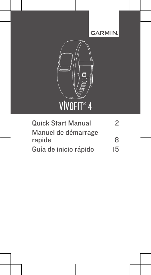 VÍVOFIT® 4Quick Start Manual 2Manuel de démarragerapide 8Guía de inicio rápido 15