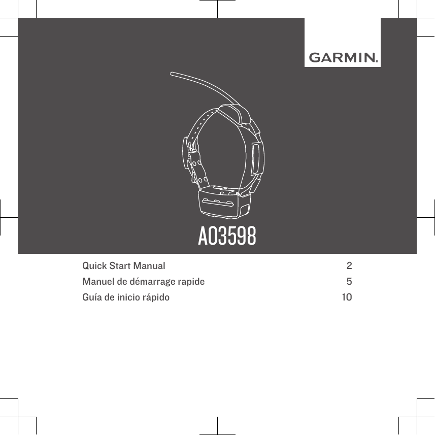 A03598Quick Start Manual 2Manuel de démarrage rapide 5Guía de inicio rápido 10