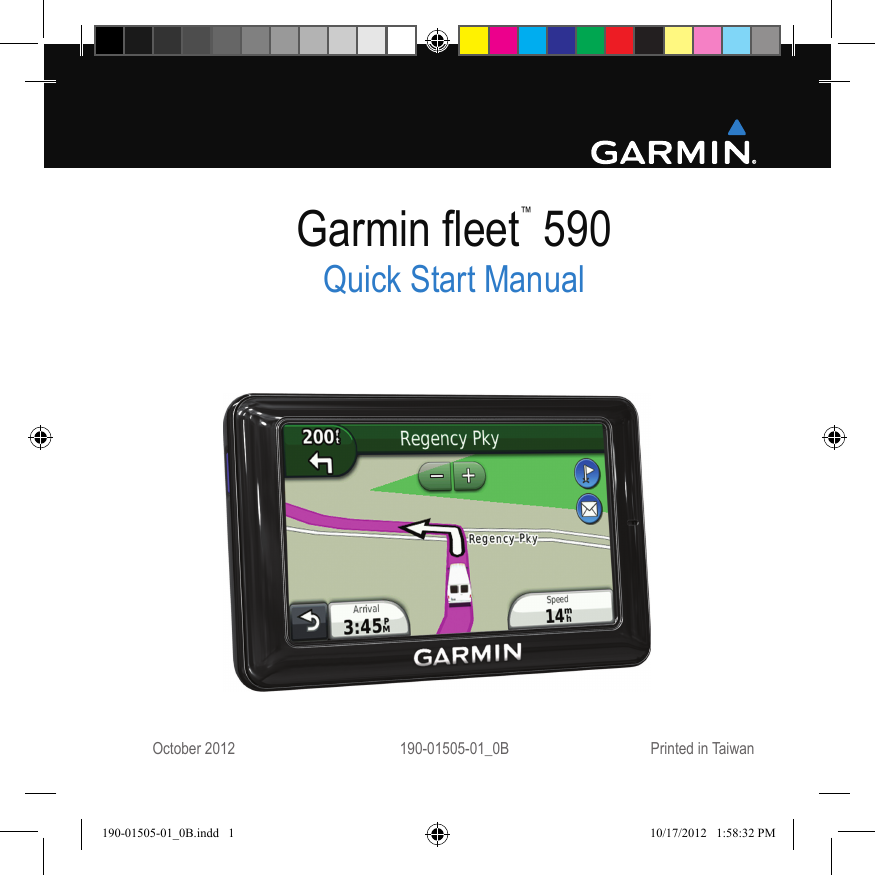 Garmin eet™ 590Quick Start ManualOctober 2012  190-01505-01_0B    Printed in Taiwan190-01505-01_0B.indd   1 10/17/2012   1:58:32 PM