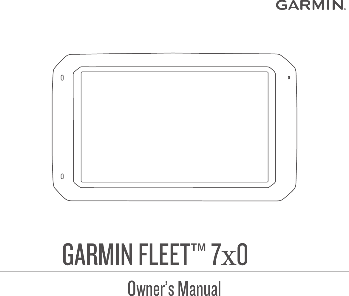 GARMIN FLEET™ 7x0Owner’s Manual