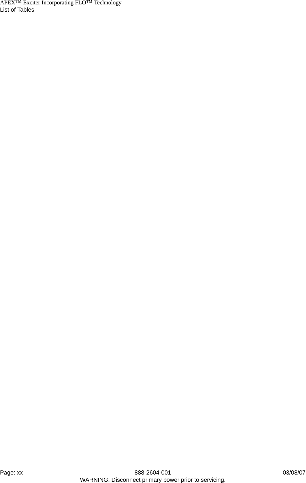    APEX™ Exciter Incorporating FLO™ TechnologyList of TablesPage: xx 888-2604-001 03/08/07WARNING: Disconnect primary power prior to servicing.