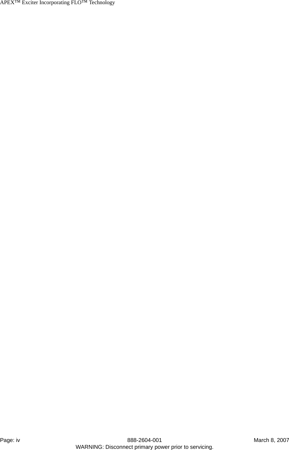   APEX™ Exciter Incorporating FLO™ TechnologyPage: iv 888-2604-001 March 8, 2007WARNING: Disconnect primary power prior to servicing.