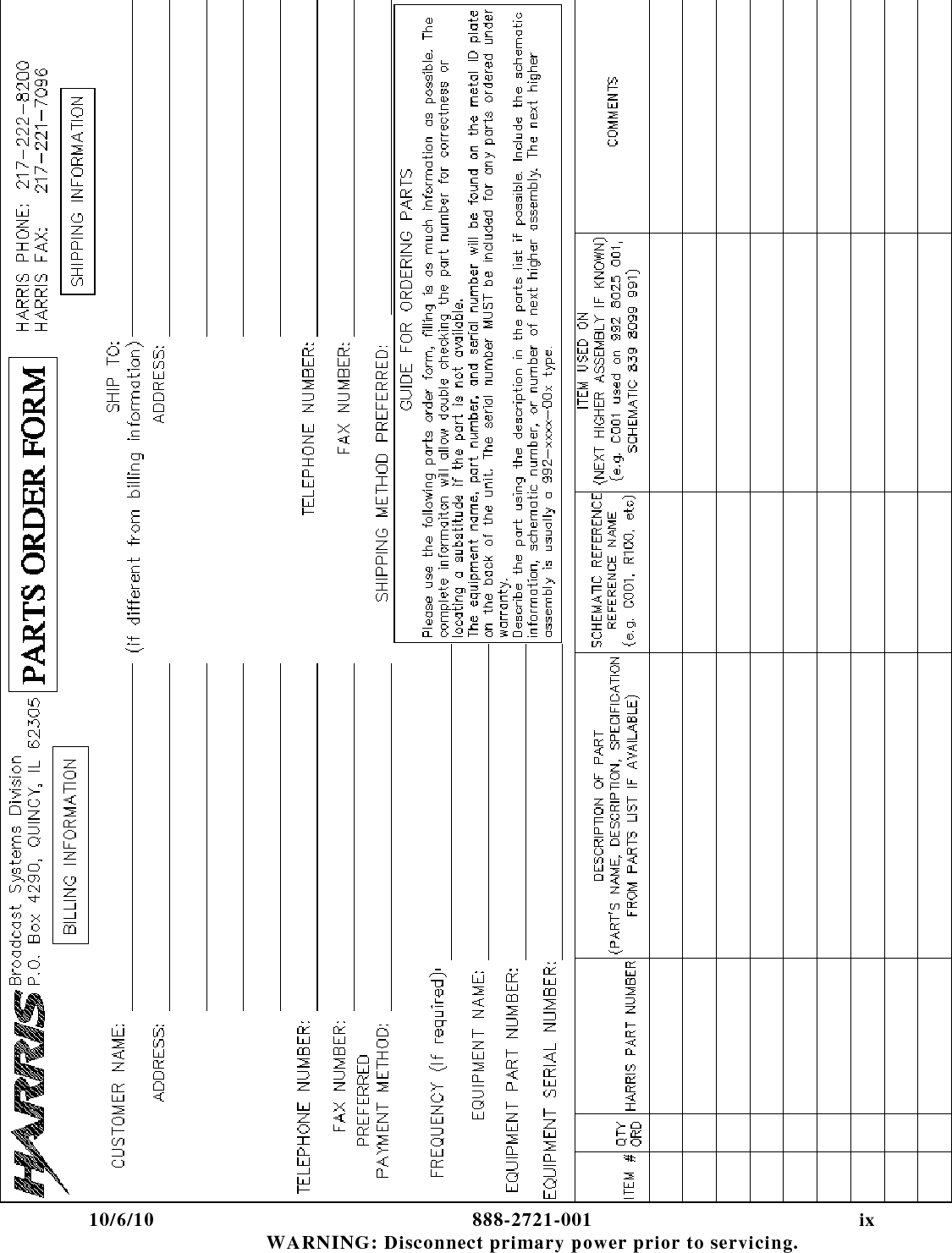 x 888-2721-001 10/6/10 WARNING: Disconnect primary power prior to servicing.