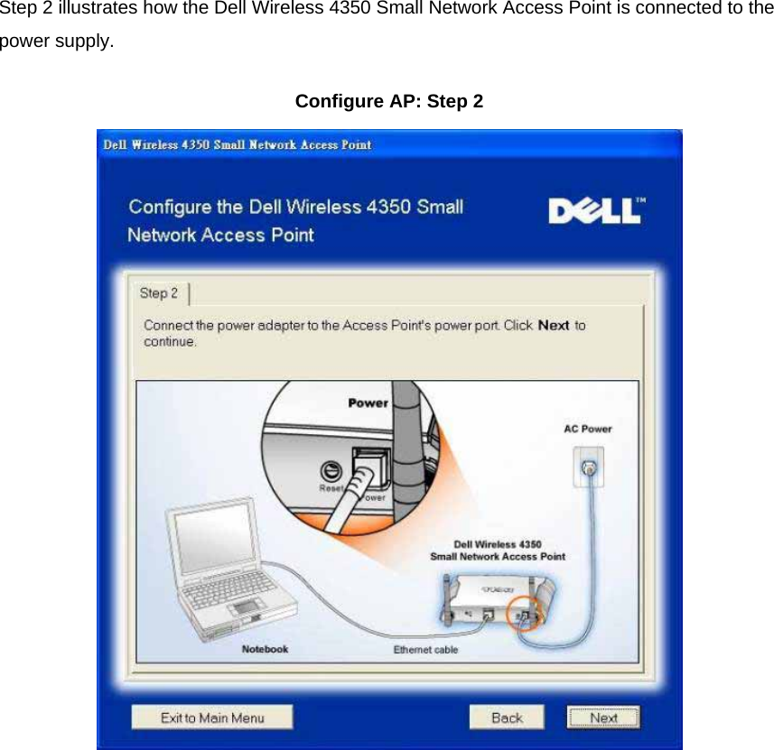 Step 2 illustrates how the Dell Wireless 4350 Small Network Access Point is connected to the power supply. Configure AP: Step 2           