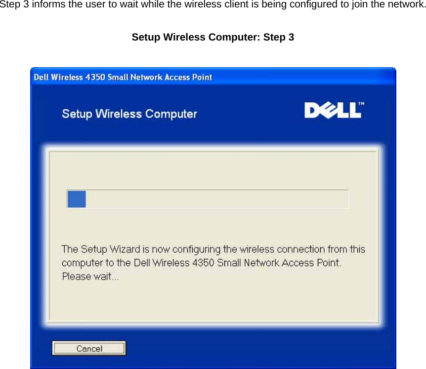 Step 3 informs the user to wait while the wireless client is being configured to join the network.  Setup Wireless Computer: Step 3           