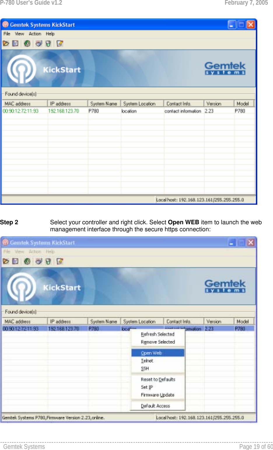 P-780 User’s Guide v1.2  February 7, 2005 Gemtek Systems    Page 19 of 60     Step 2   Select your controller and right click. Select Open WEB item to launch the web management interface through the secure https connection:   