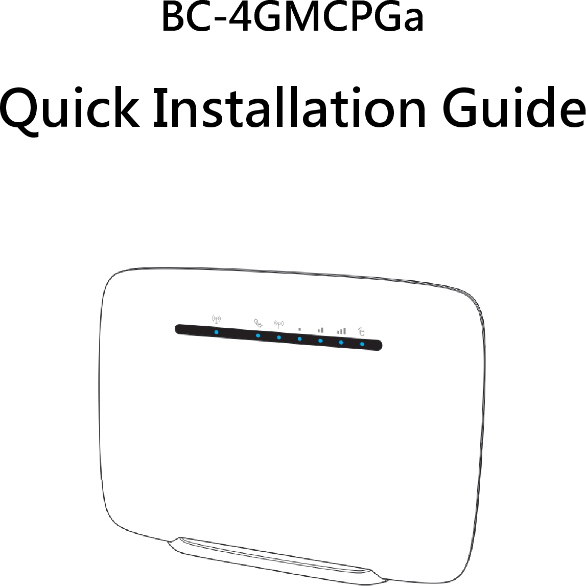   BC-4GMCPGa   Quick Installation Guide             