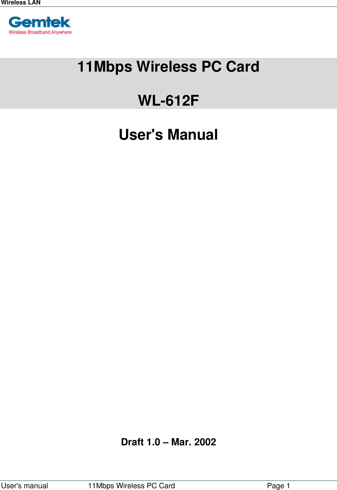 Wireless LAN    User&apos;s manual         11Mbps Wireless PC Card        Page 1     11Mbps Wireless PC Card  WL-612F  User&apos;s Manual                                    Draft 1.0 – Mar. 2002   