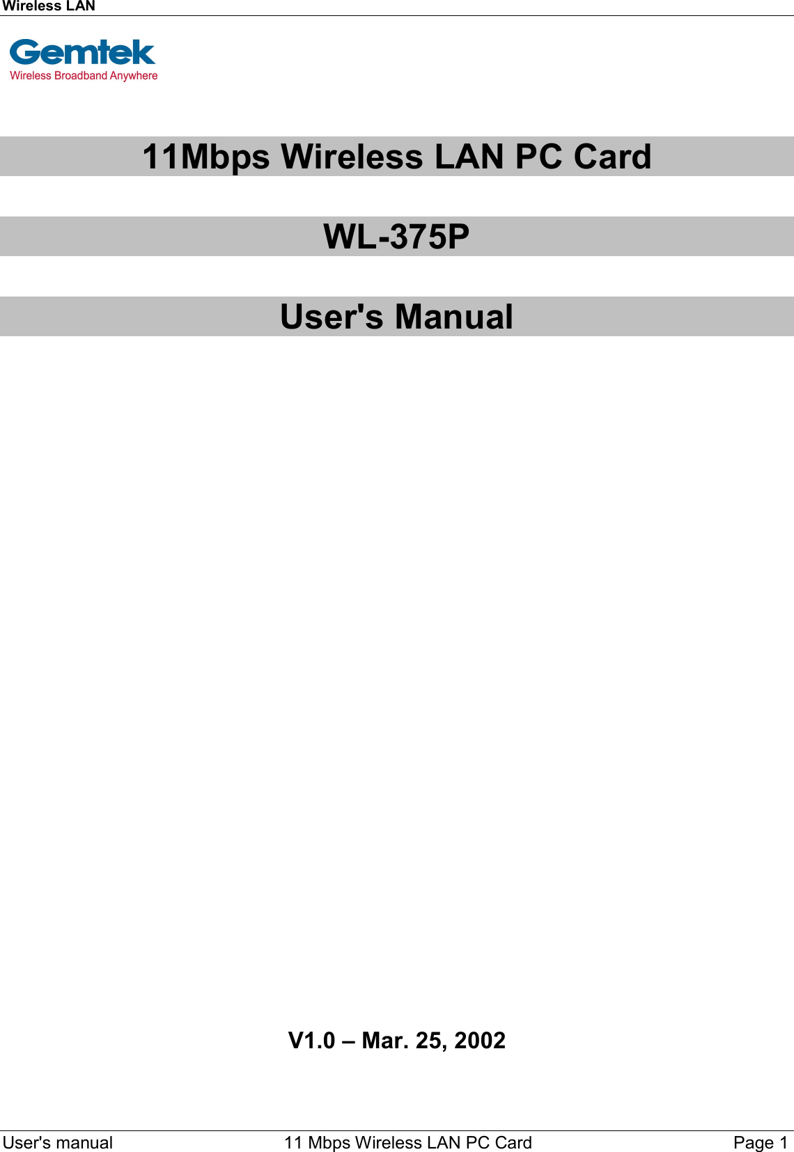 Wireless LAN  User&apos;s manual    11 Mbps Wireless LAN PC Card Page 1   11Mbps Wireless LAN PC CardWL-375PUser&apos;s Manual   V1.0 – Mar. 25, 2002