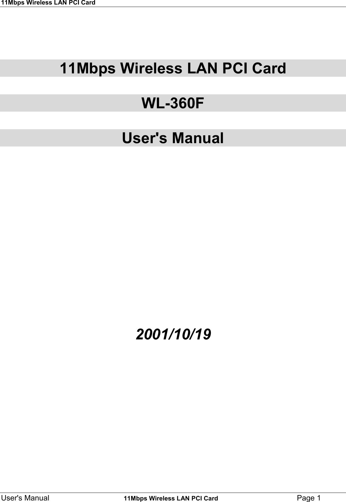 11Mbps Wireless LAN PCI CardUser&apos;s Manual    11Mbps Wireless LAN PCI Card Page 111Mbps Wireless LAN PCI CardWL-360FUser&apos;s Manual2001/10/19