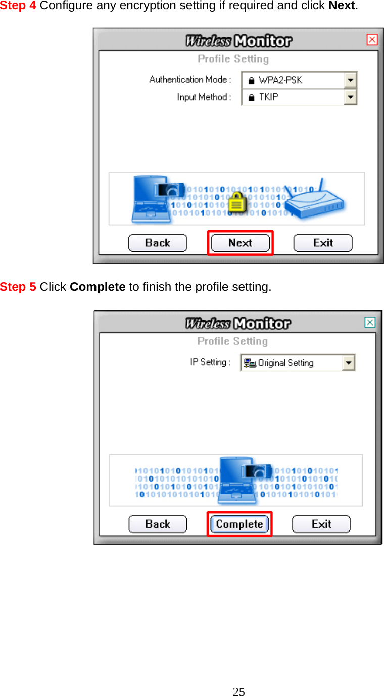 25 Step 4 Configure any encryption setting if required and click Next.    Step 5 Click Complete to finish the profile setting.           