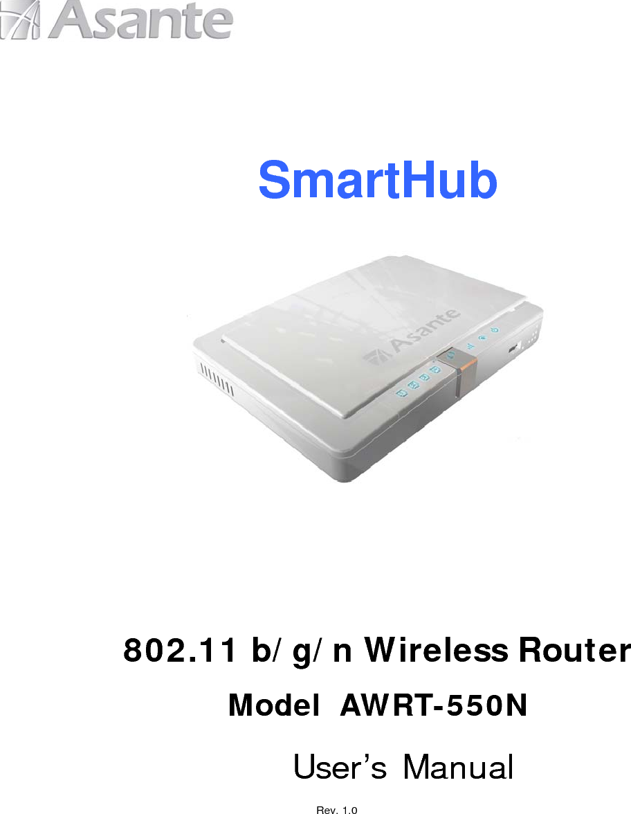                  SmartHub                                           802.11 b/g/n Wireless Router Model  AWRT-550N  User’s Manual                       Rev. 1.0 