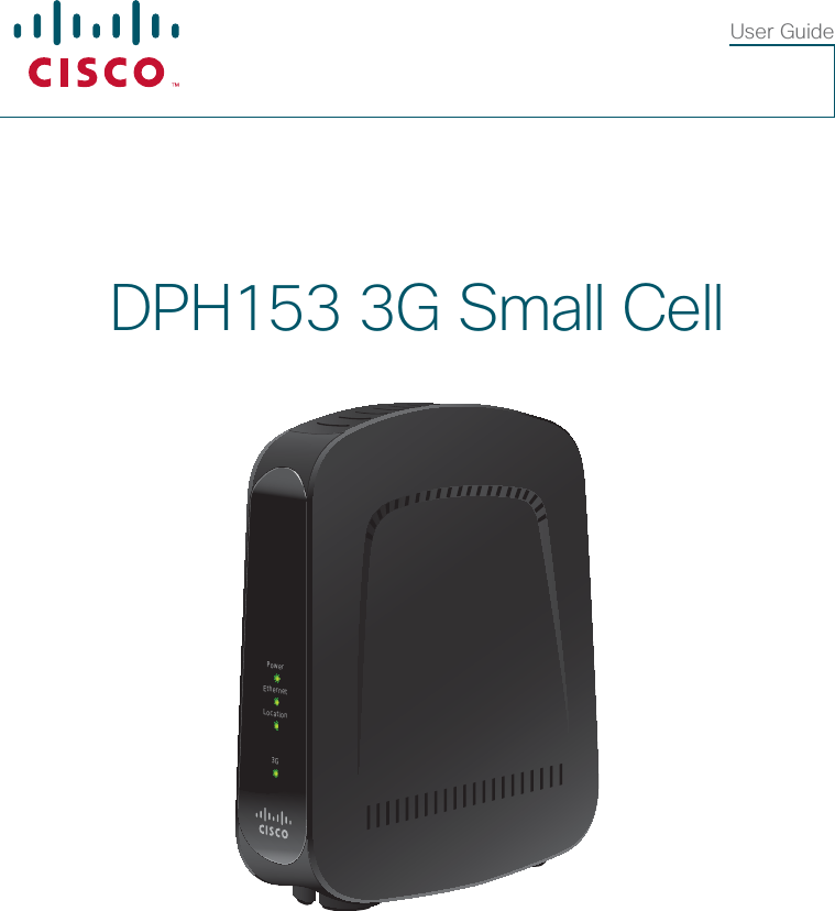 DPH153 3G Small CellUser GuidePowerEthernetLocation3G