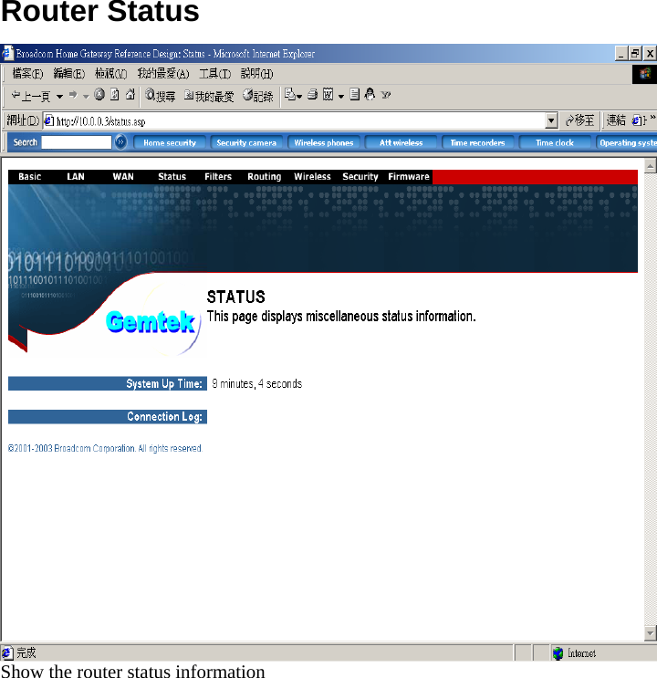  Router Status  Show the router status information                         