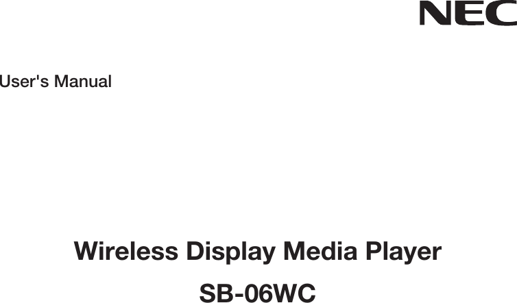 User&apos;s Manual         Wireless Display Media Player SB-06WC