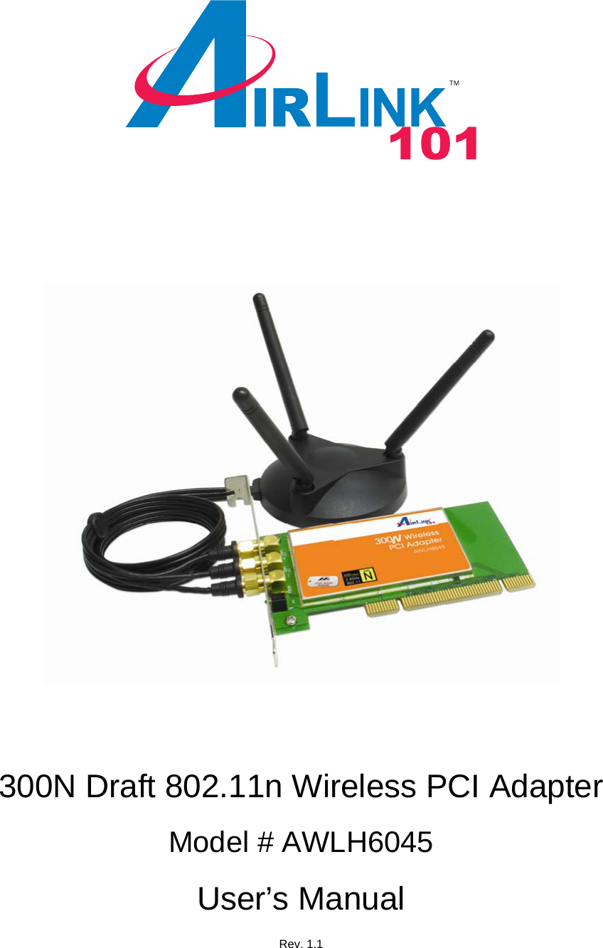              300N Draft 802.11n Wireless PCI Adapter  Model # AWLH6045  User’s Manual  Rev. 1.1 