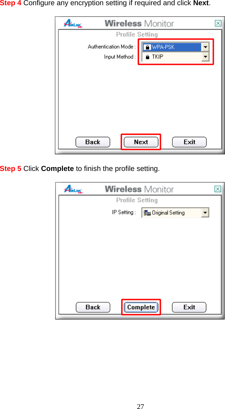 27 Step 4 Configure any encryption setting if required and click Next.    Step 5 Click Complete to finish the profile setting.           