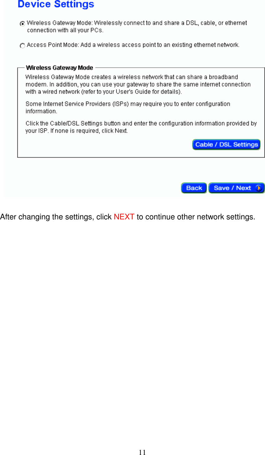 11 After changing the settings, click NEXT to continue other network settings.