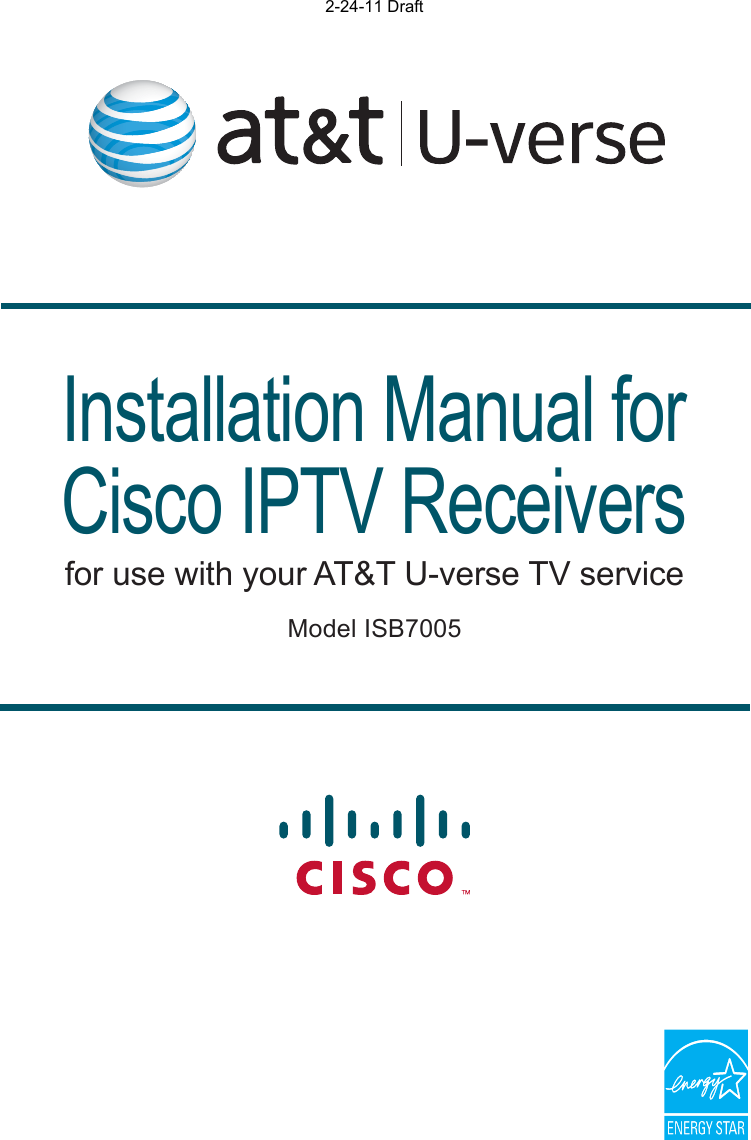 Installation Manual for Cisco IPTV Receiversfor use with your AT&amp;T U-verse TV serviceModel ISB70052-24-11 Draft