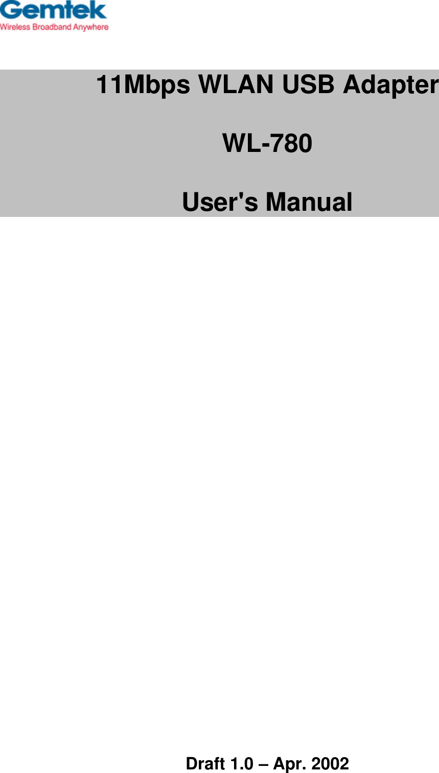 11Mbps WLAN USB AdapterWL-780User&apos;s Manual   Draft 1.0 – Apr. 2002