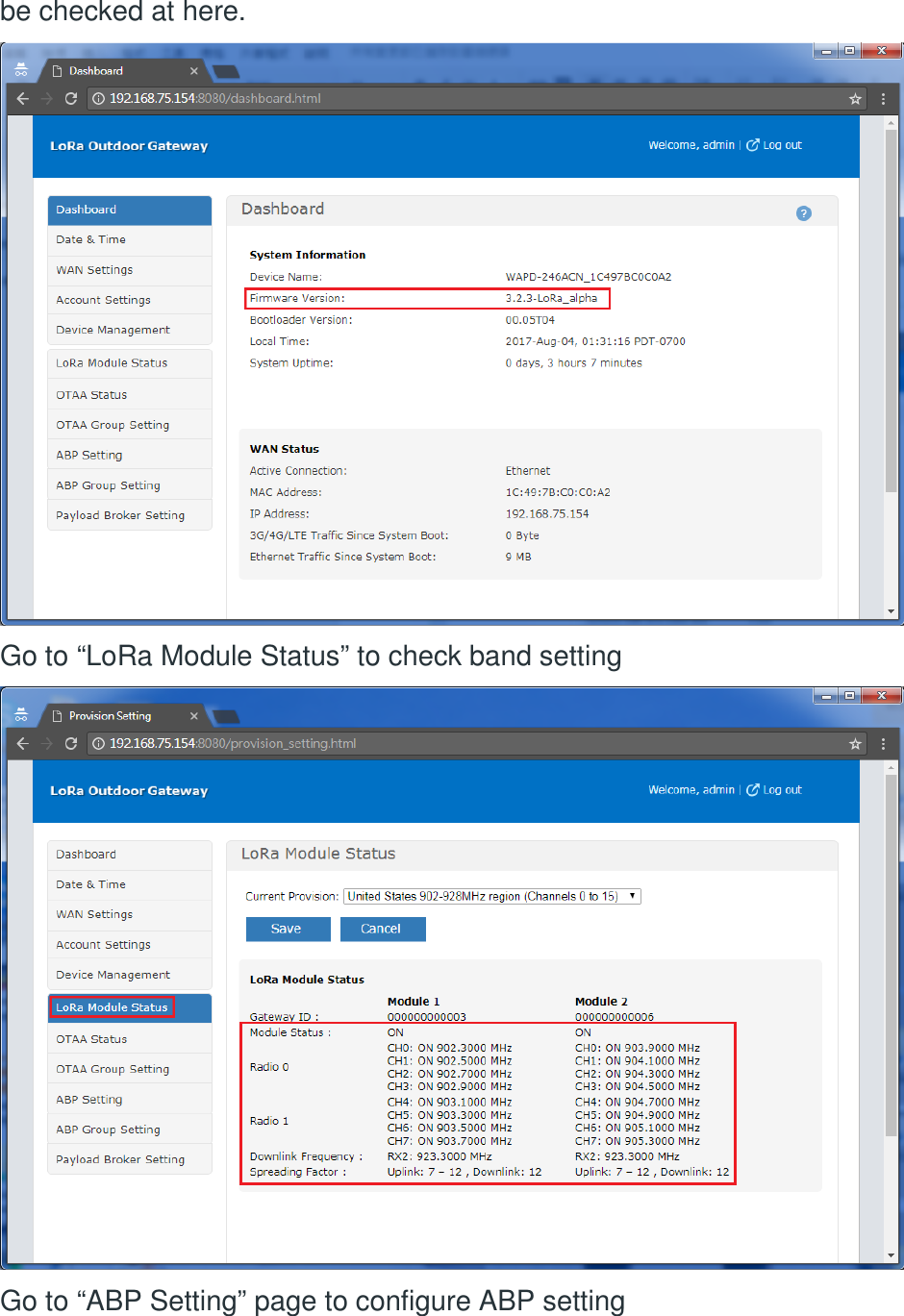 be checked at here.  Go to “LoRa Module Status” to check band setting   Go to “ABP Setting” page to configure ABP setting 