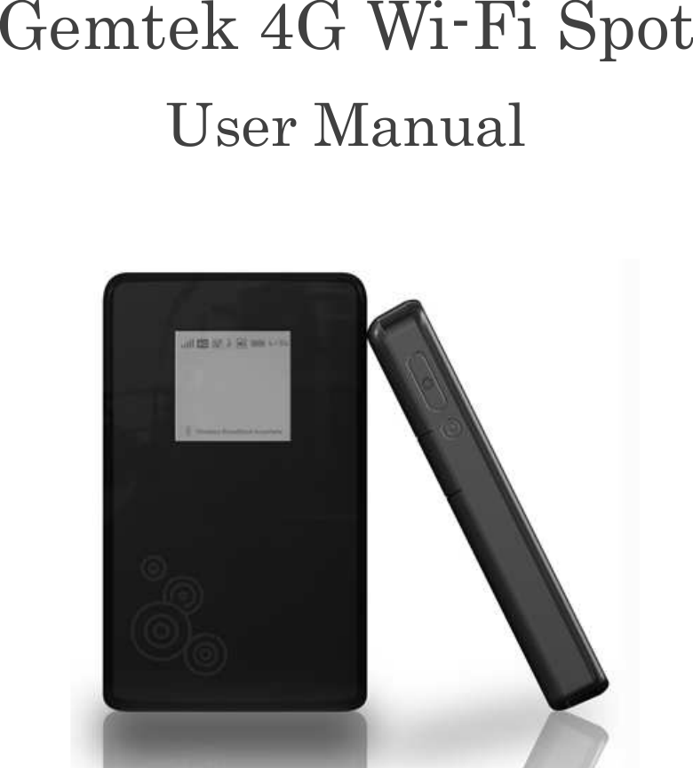  Gemtek 4G Wi-Fi Spot User Manual 