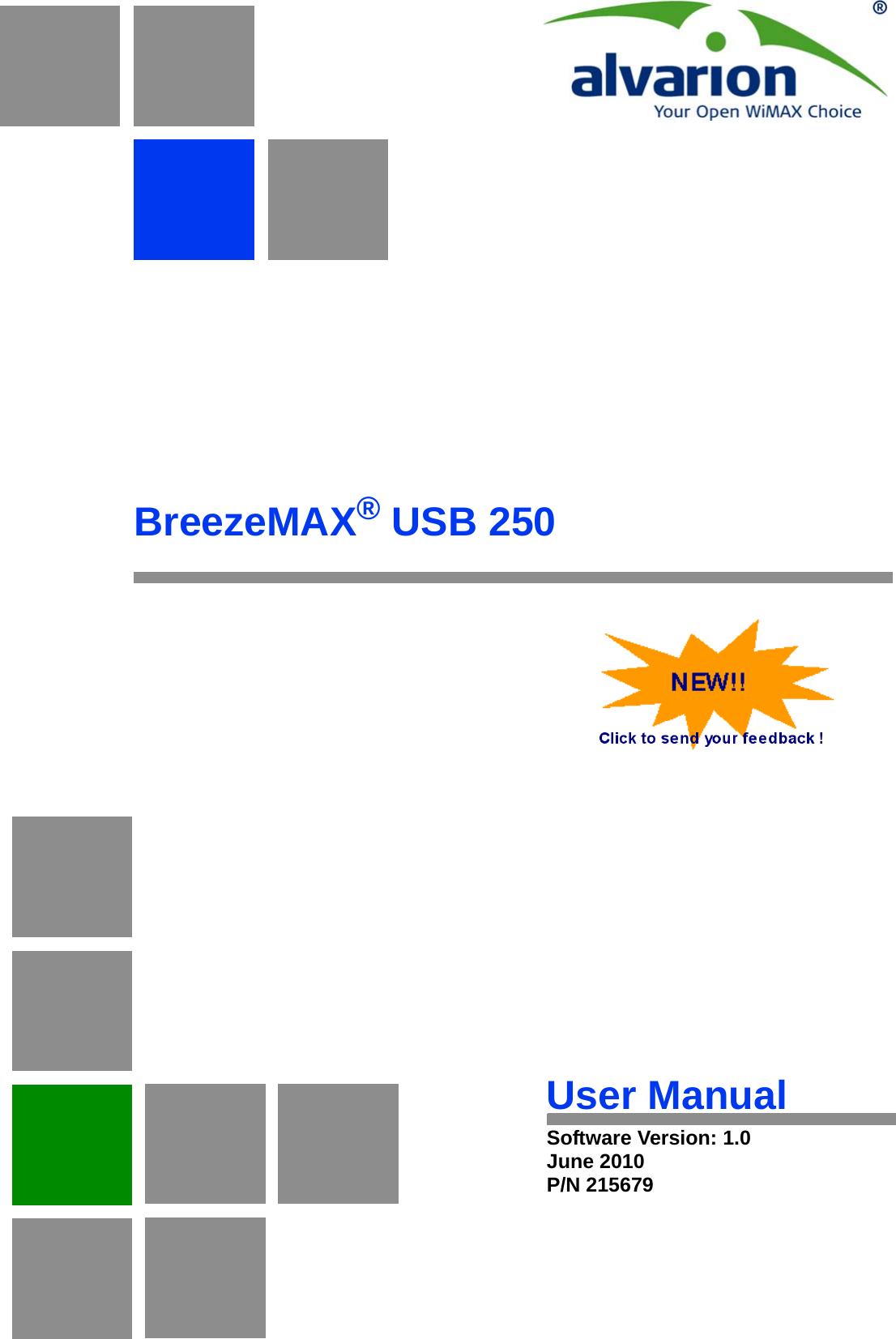 BreezeMAX® USB 250User ManualSoftware Version: 1.0June 2010P/N 215679