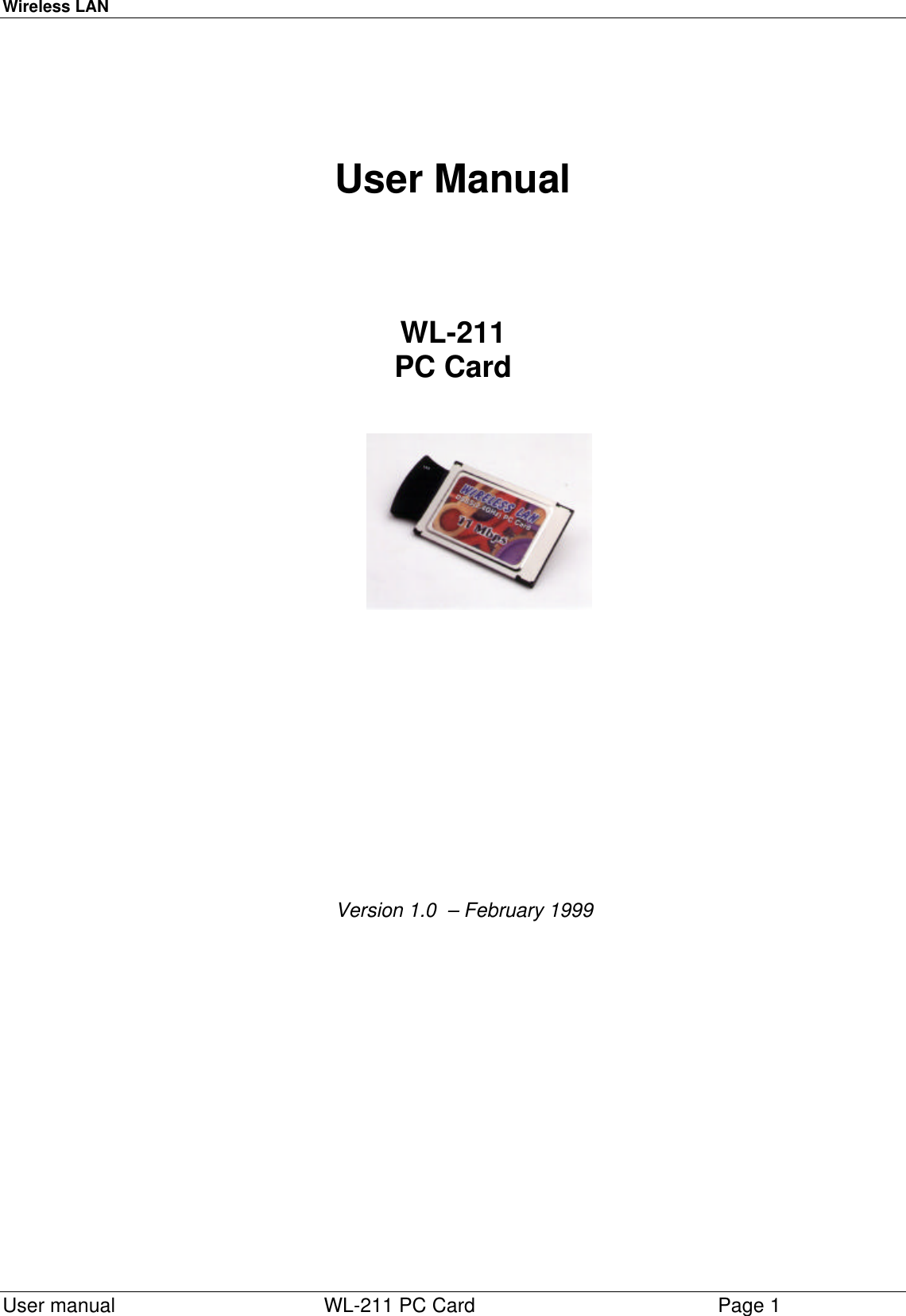 Wireless LAN  User manual    WL-211 PC Card Page 1User ManualWL-211PC Card    Version 1.0  – February 1999