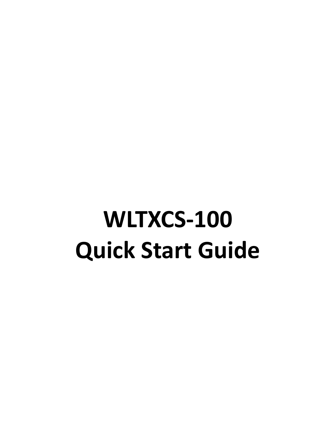         WLTXCS-100 Quick Start Guide   