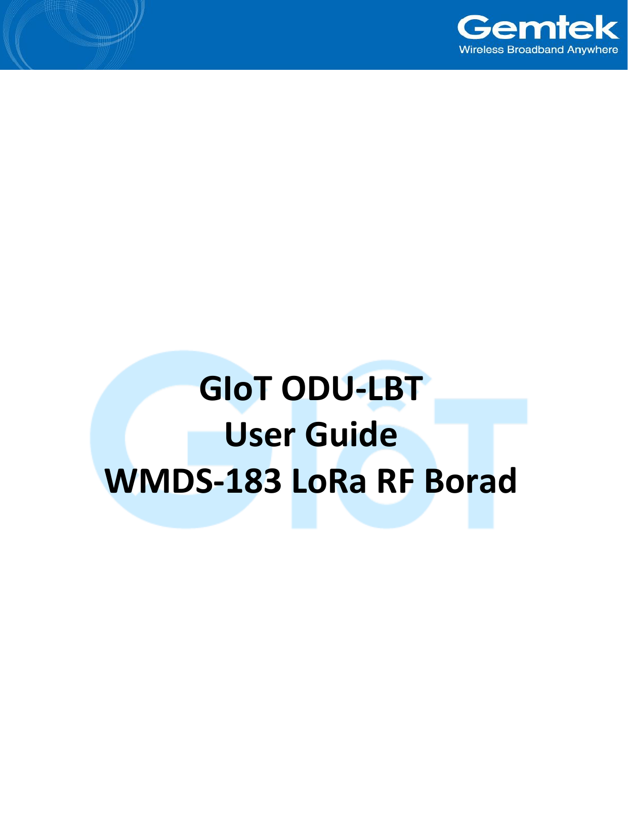           GIoT ODU-LBT  User Guide WMDS-183 LoRa RF Borad            