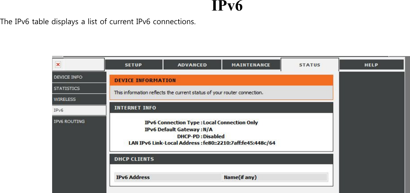      The IPv6 table displays a list of current IPv6 connections.                                                IPv6                                                     