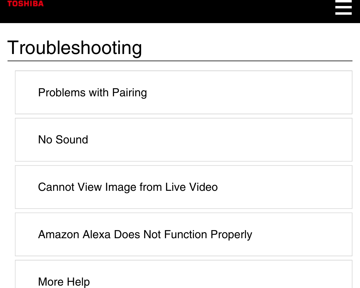 TroubleshootingProblems with PairingNo SoundCannot View Image from Live VideoAmazon Alexa Does Not Function ProperlyMore Help