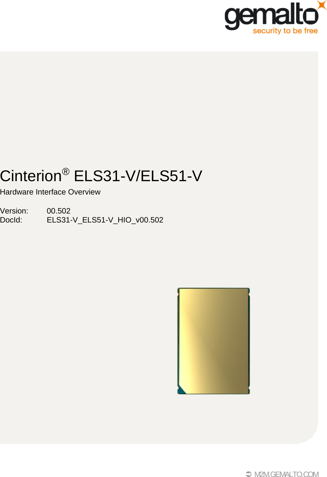  M2M.GEMALTO.COMCinterion® ELS31-V/ELS51-VHardware Interface OverviewVersion: 00.502DocId: ELS31-V_ELS51-V_HIO_v00.502