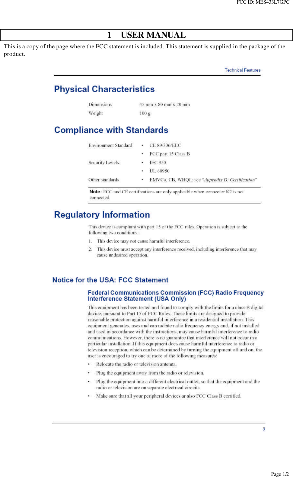 FCC ID: MES433L7GPCPage 1/21 USER MANUALThis is a copy of the page where the FCC statement is included. This statement is supplied in the package of theproduct.
