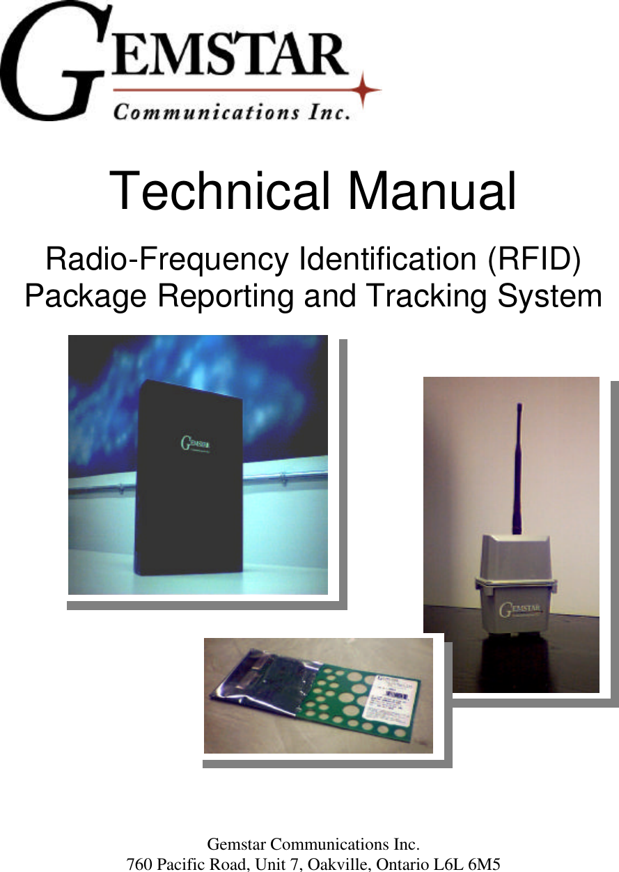 Technical ManualRadio-Frequency Identification (RFID)Package Reporting and Tracking SystemGemstar Communications Inc.760 Pacific Road, Unit 7, Oakville, Ontario L6L 6M5