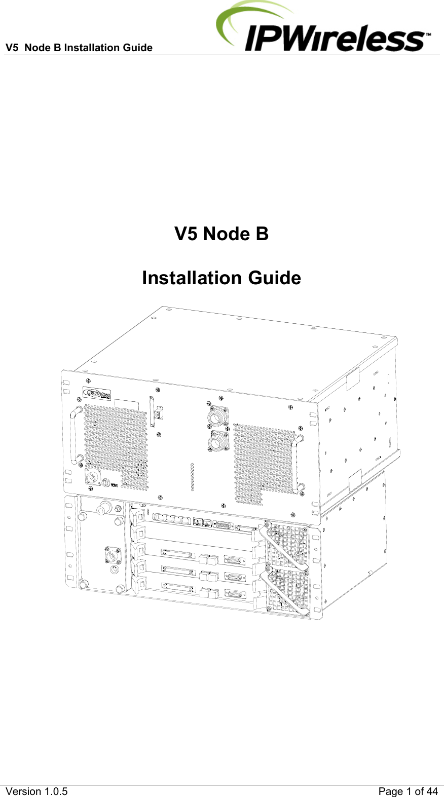 V5  Node B Installation Guide                           Version 1.0.5    Page 1 of 44        V5 Node B   Installation Guide         