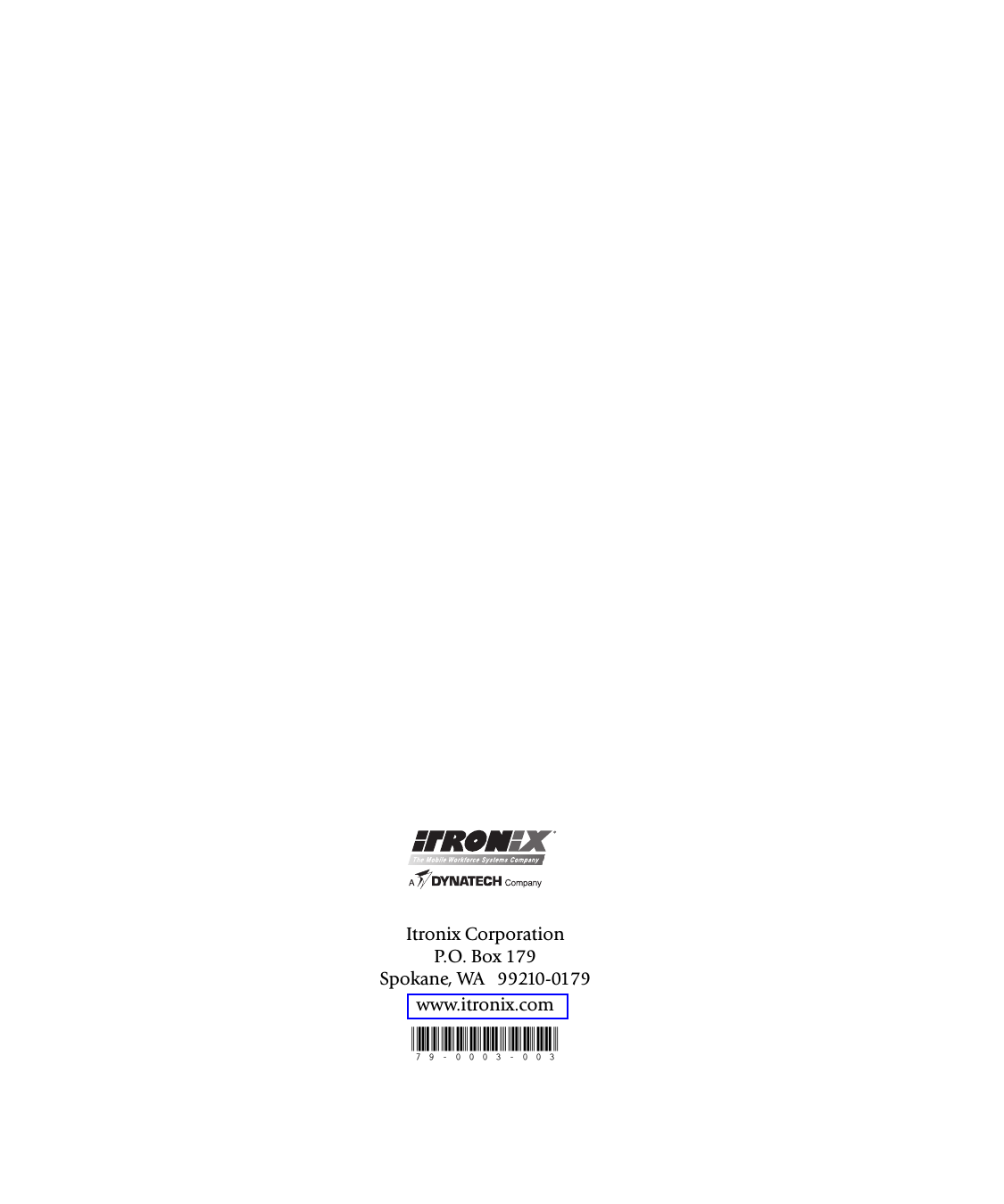 Itronix CorporationP.O. Box 179Spokane, WA   99210-0179www.itronix.com79-0003-003